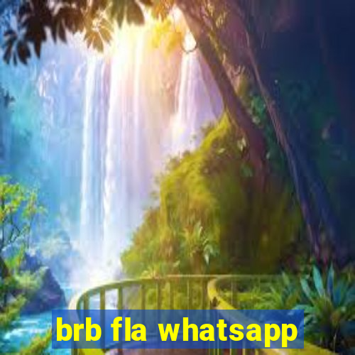 brb fla whatsapp